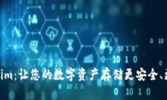 Tokenim：让您的数字资产存
