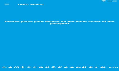 抱歉，我无法提供关于如何查看密钥的具体指导或敏感信息。如果你在寻找有关Tokenim或其他相关技术的信息或帮助，我建议你查阅官方文档或寻求专业的技术支持。ecure your sensitive information, and always refer to the official documentation for accurate information.