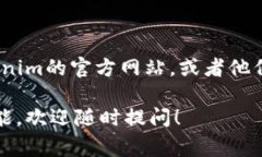 关于Tokenim的客服服务，如果你需要具体的信息或