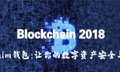 探索Tokenim钱包：让你的数